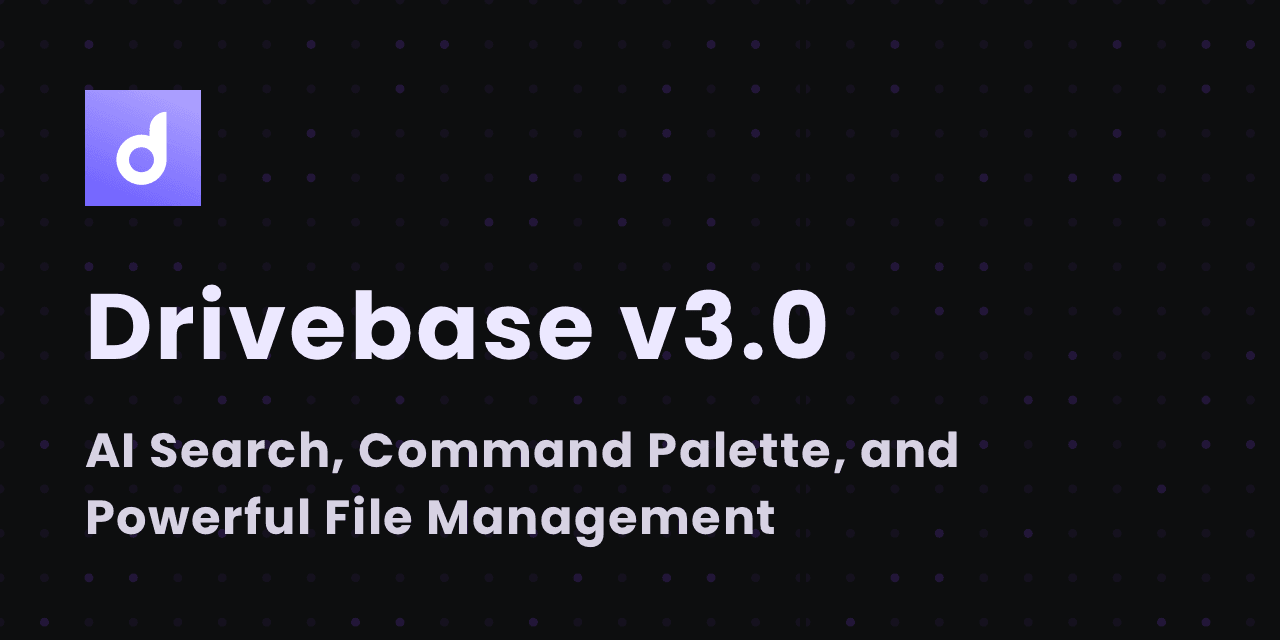 AI Search, Command Palette, and Powerful File Management